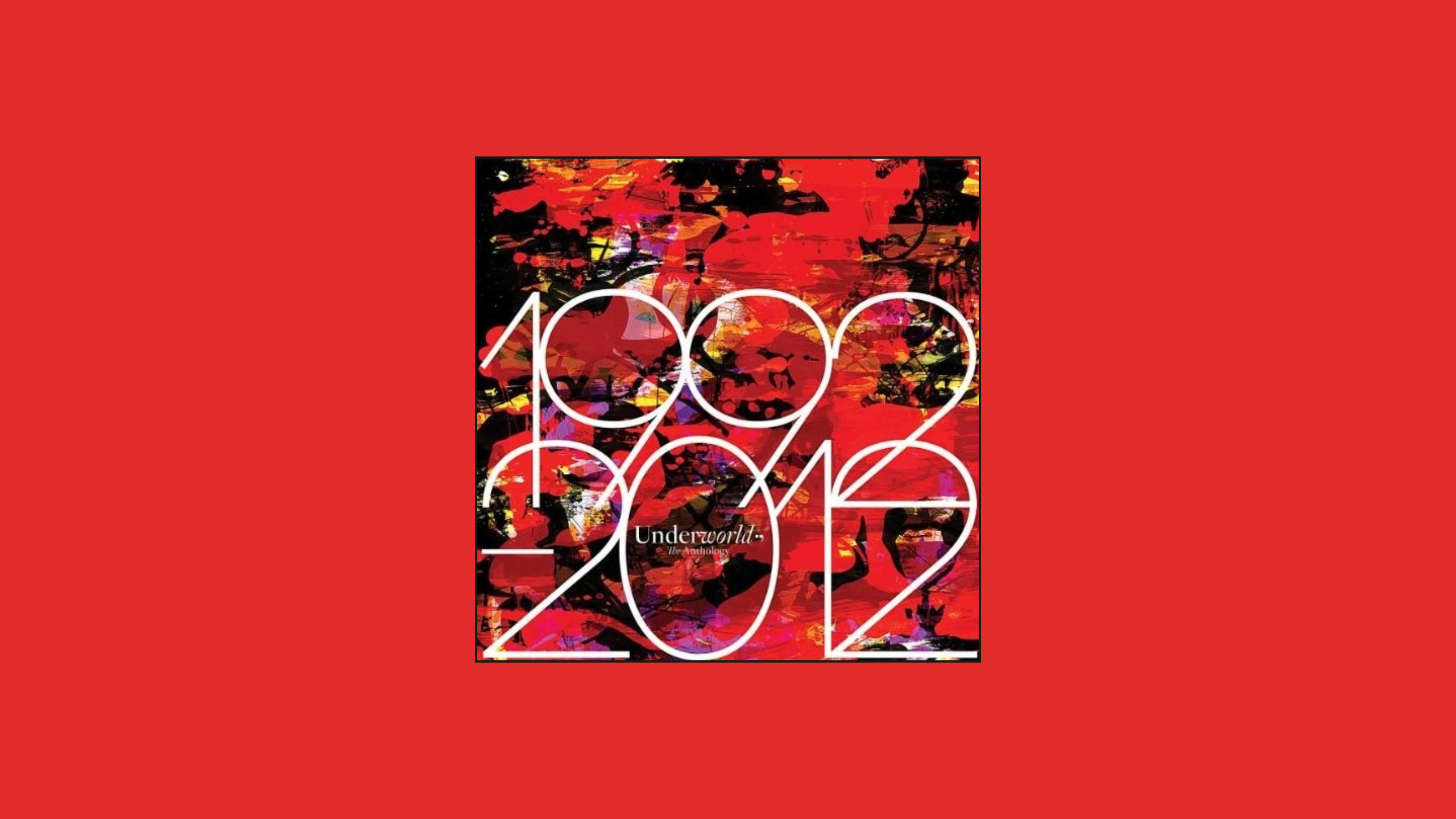 1992–2012 — The Anthology: Underworld and the Sound of Endless