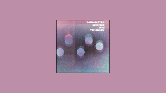 Stepping into Tomorrow – Donald Byrd (1974)