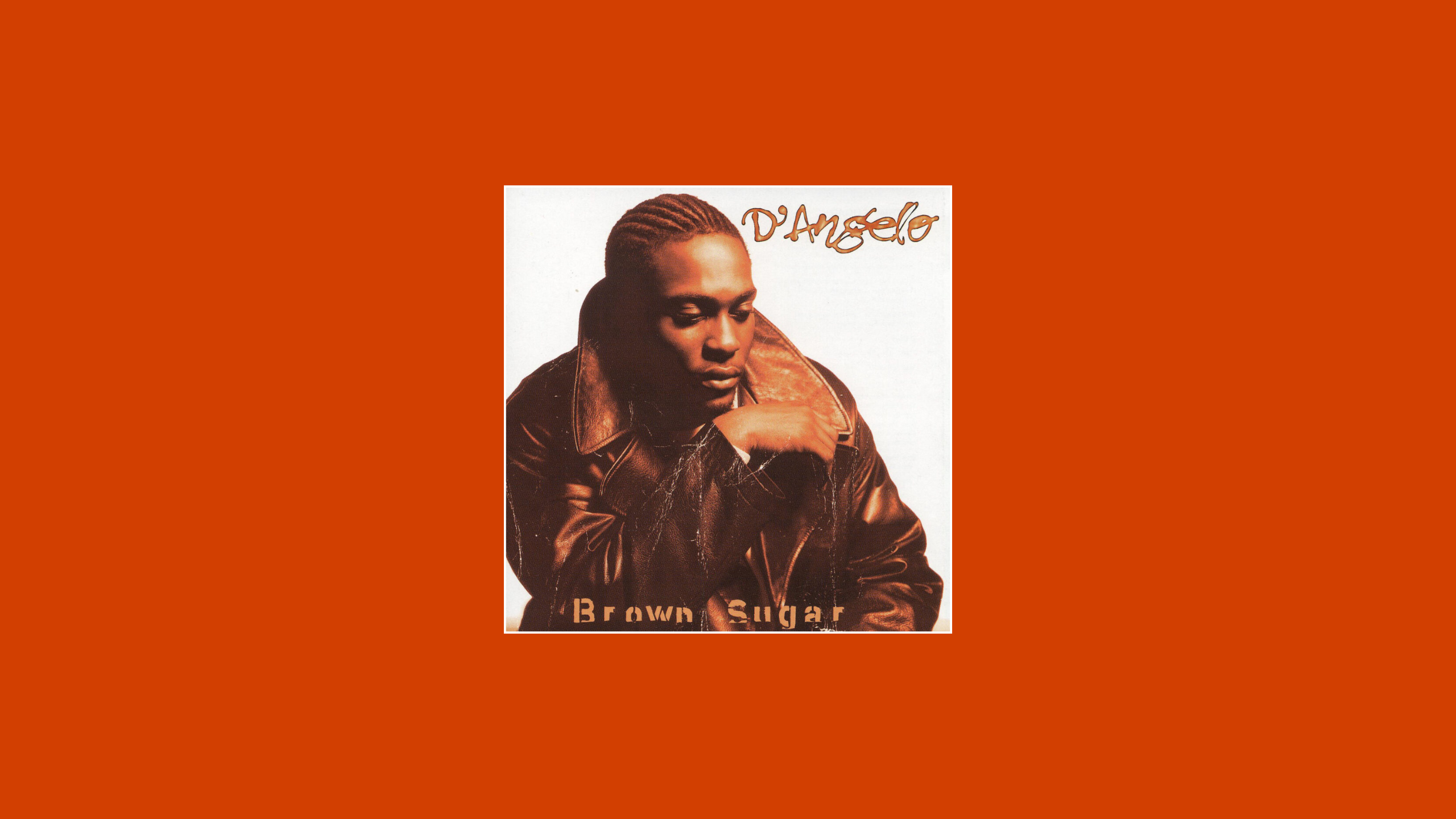 Brown Sugar – D'Angelo (1995) – Tracks & Tales — A Global Guide to