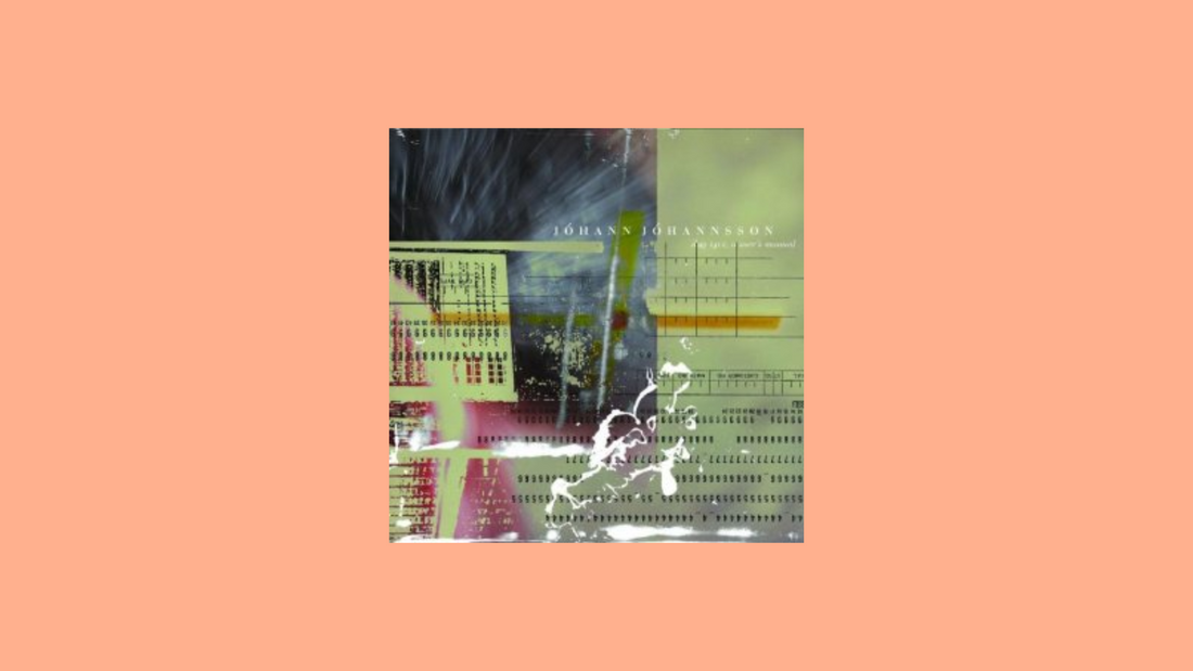 Jóhann Jóhannsson – IBM 1401, A User’s Manual (2006)