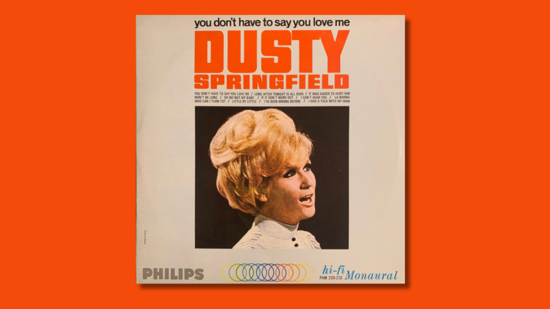 Dusty Springfield — You Don’t Have to Say You Love Me (1966)