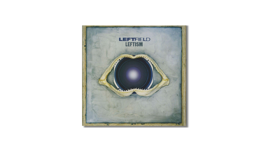 Leftfield — Leftism (1995) — The Sound of Losing the Map
