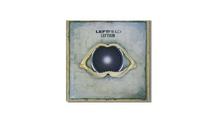 Leftfield — Leftism (1995) — The Sound of Losing the Map