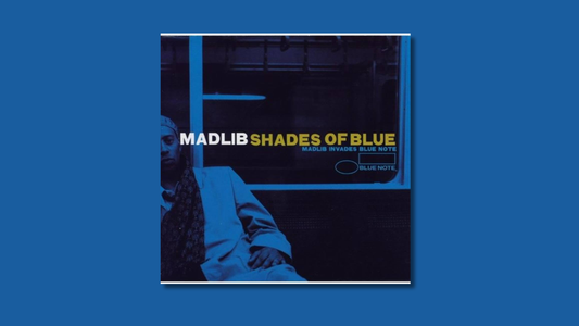 Madlib – 《Shades of Blue》（2003）——跨越数十年的私密对话