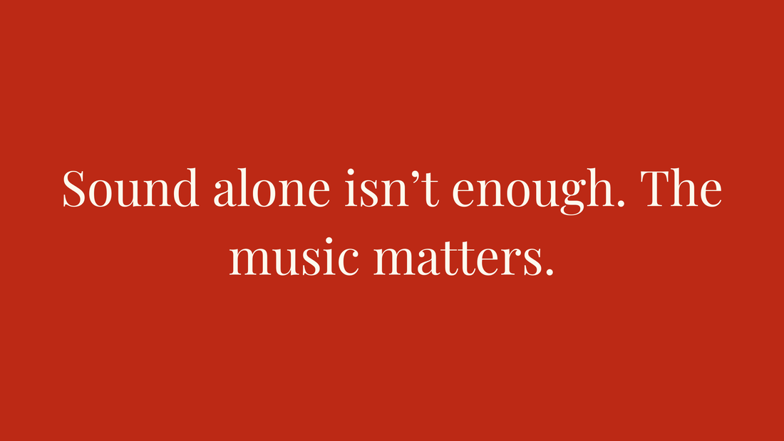 When the Music Is the Point