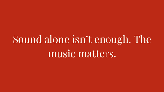 When the Music Is the Point