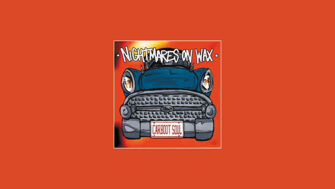 Nightmares on Wax – Carboot Soul (1999)