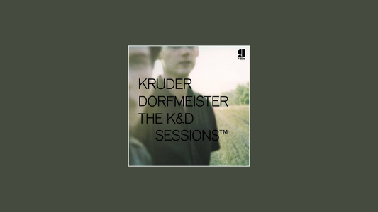 Kruder & Dorfmeister – 《The K&D Sessions》（1998）