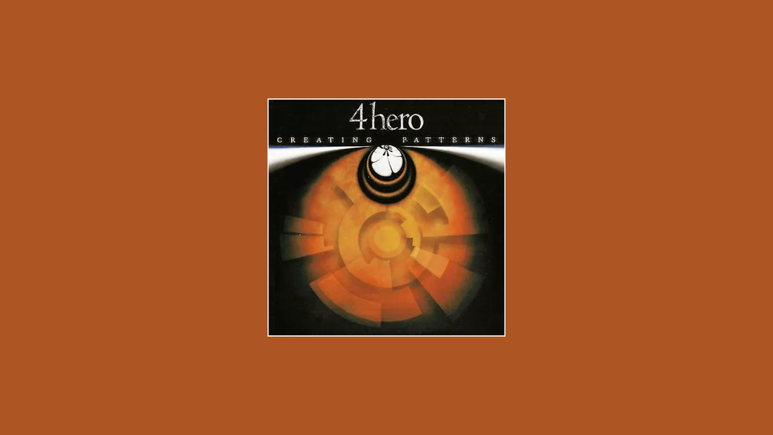 『Creating Patterns』 – 4hero (2001)