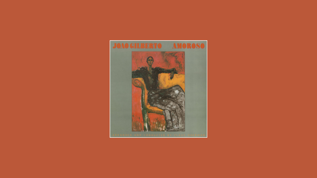 『アモローゾ』 – ジョアン・ジルベルト（1977年）