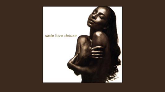 Sade — Love Deluxe (1992)
