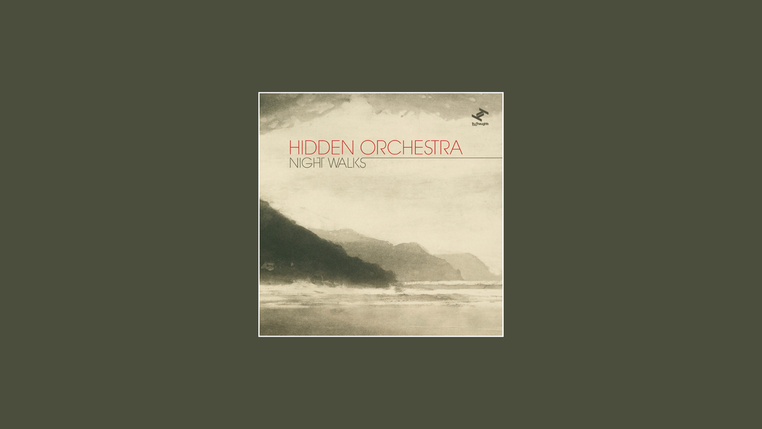 Night Walks – Hidden Orchestra (2010)