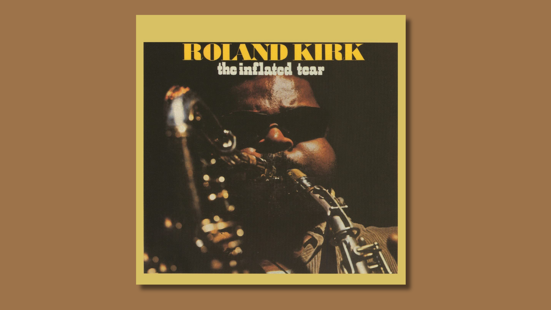 Rahsaan Roland Kirk — The Inflated Tear (1968)