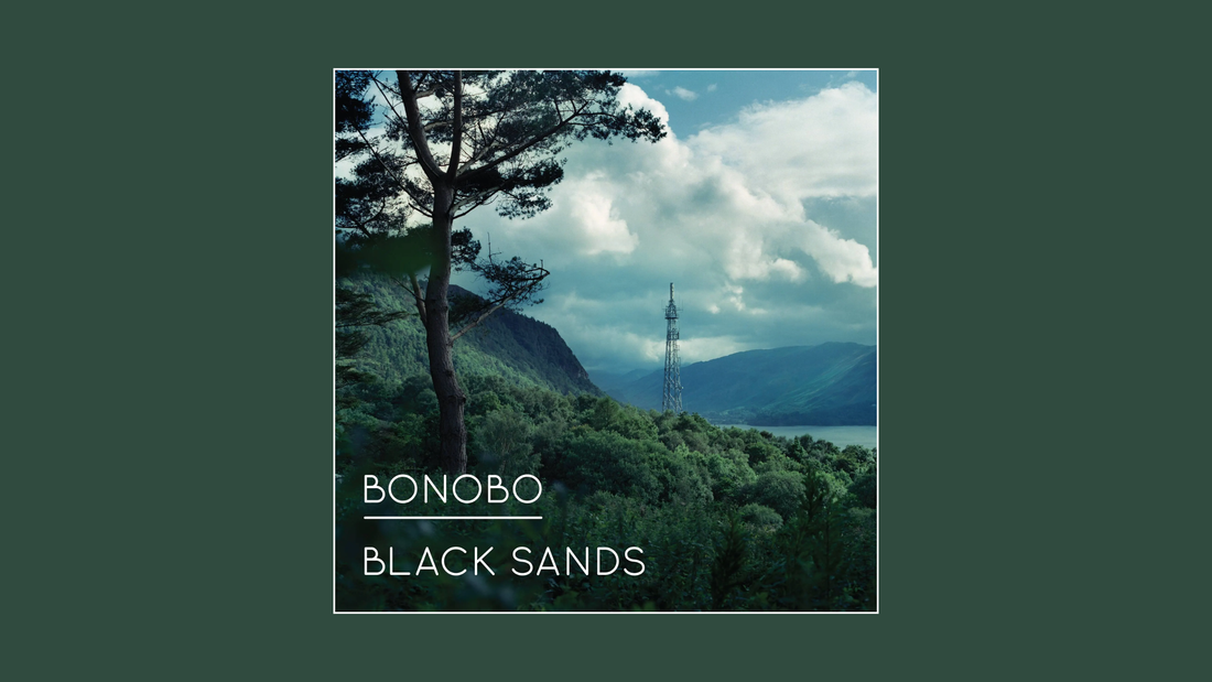 Bonobo — Black Sands (2010)