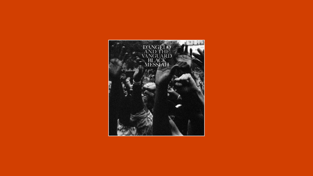 Black Messiah – D’Angelo and The Vanguard (2014)
