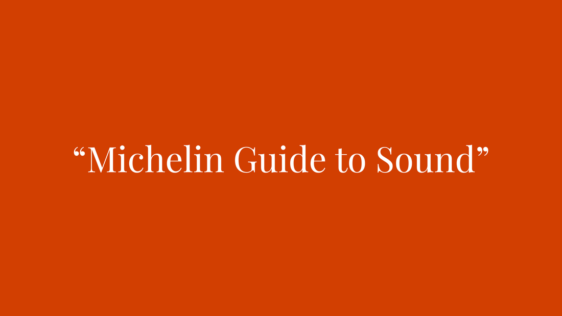 The Focus of Sound — Building the Michelin Guide to Listening