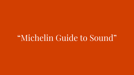 The Focus of Sound — Building the Michelin Guide to Listening