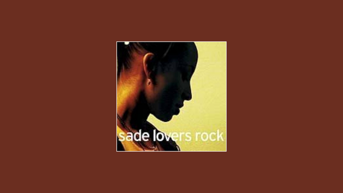 Lovers Rock – Sade (2000)
