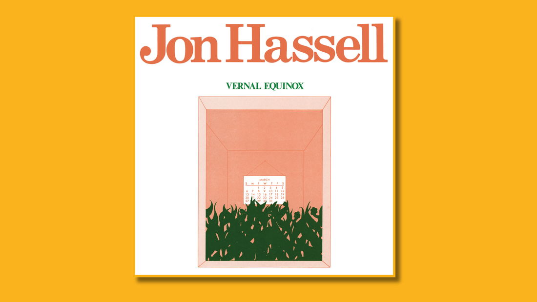 Vernal Equinox — Jon Hassell (1977) – Tracks & Tales Vernal Equinox — Jon Hassell (1977) – Tracks & Tales