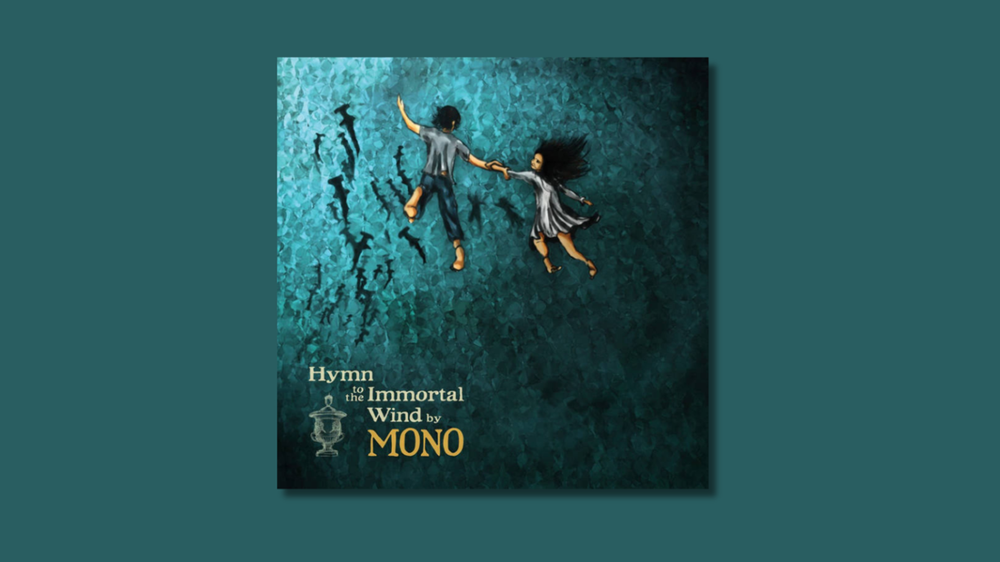 Hymn to the Immortal Wind — MONO (2009)