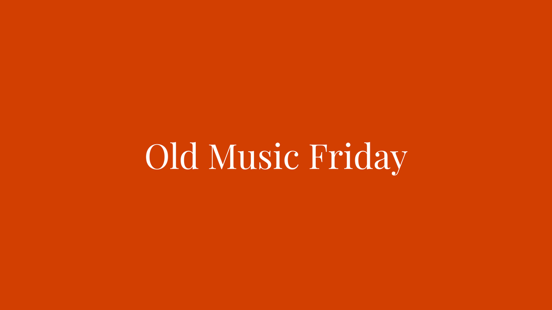 Old Music Friday — Old Records, New Air
