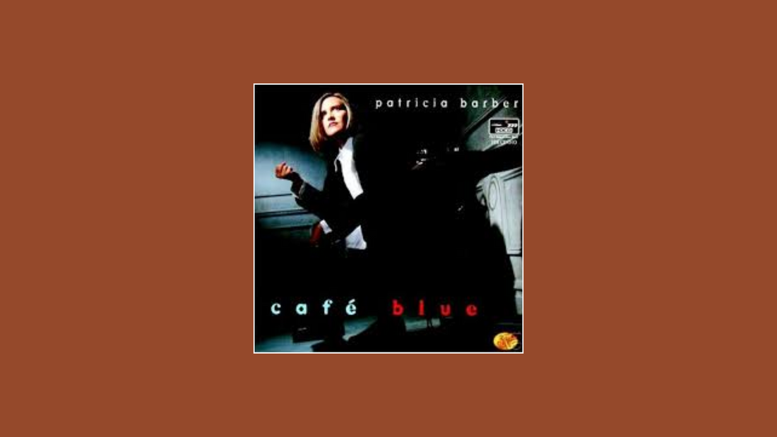 パトリシア・バーバー – 『カフェ・ブルー』（1994年）