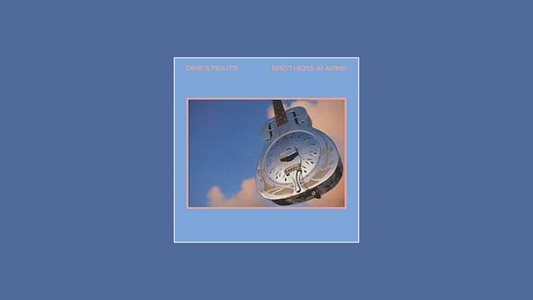 Dire Straits – 《Brothers in Arms》（1985）