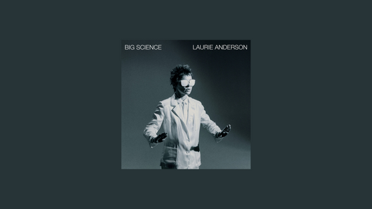 ローリー・アンダーソン – 『ビッグ・サイエンス』（1982年）