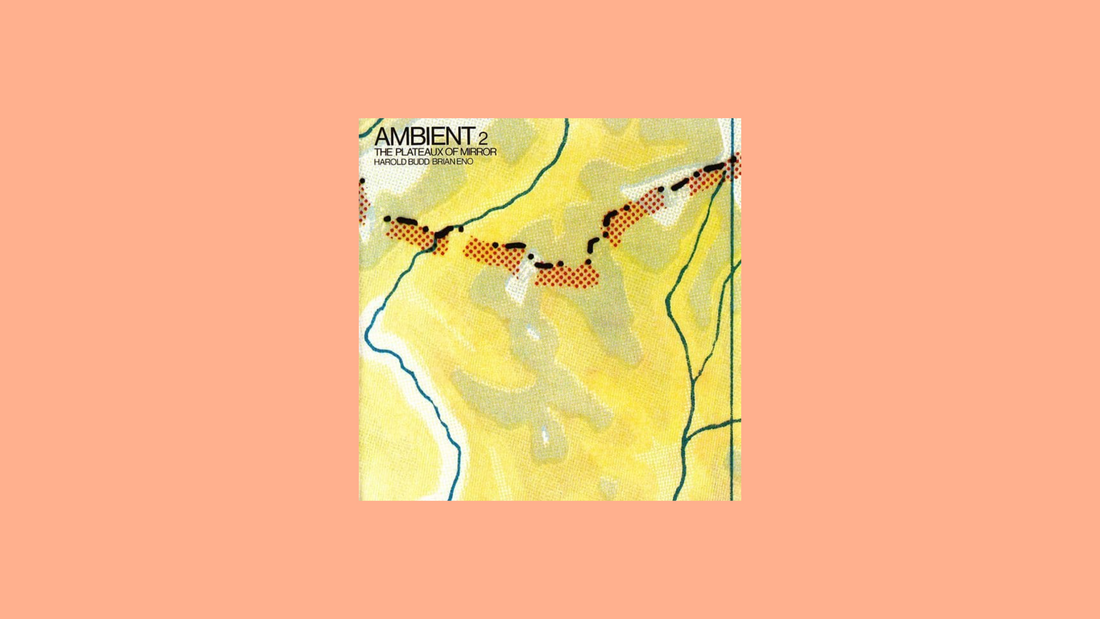 ハロルド・バッド＆ブライアン・イーノ – 『The Plateaux of Mirror』（1980年）