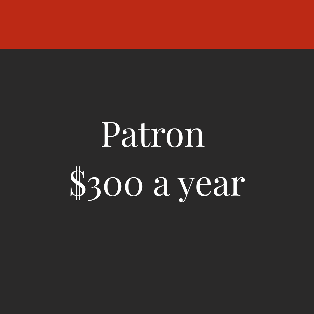 Patron — $300 a year