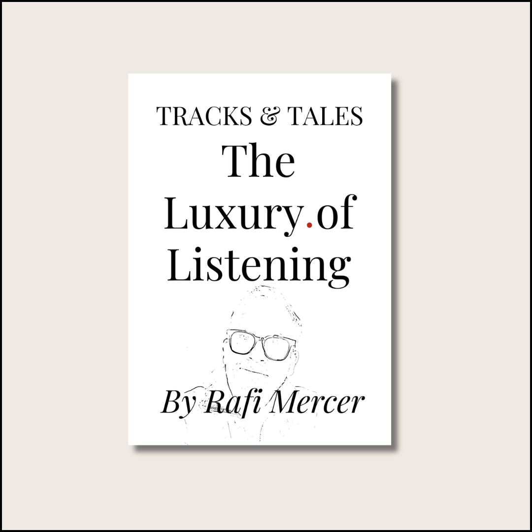 The Luxury of Listening - A book by Rafi Mercer